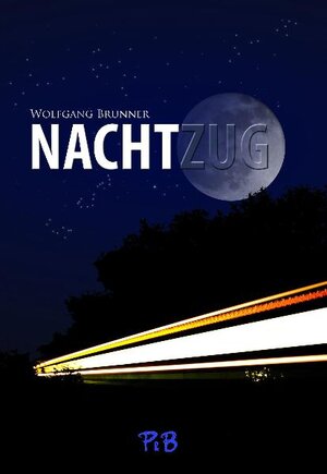 Buchcover Nachtzug | Wolfgang Brunner | EAN 9783940951793 | ISBN 3-940951-79-X | ISBN 978-3-940951-79-3