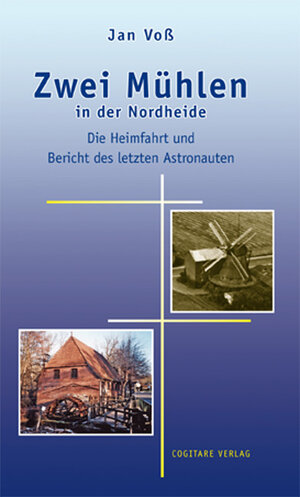Buchcover Zwei Mühlen in der Nordheide | Jan Voß | EAN 9783940954084 | ISBN 3-940954-08-X | ISBN 978-3-940954-08-4