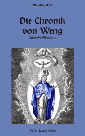 Buchcover Die Chronik von Weng (Gemeinde Aldersbach) | Christian Hödl | EAN 9783940958051 | ISBN 3-940958-05-0 | ISBN 978-3-940958-05-1
