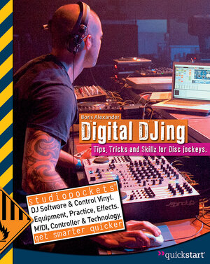 Buchcover Digital DJing (english) | Boris Pipiorke-Arndt | EAN 9783940963116 | ISBN 3-940963-11-9 | ISBN 978-3-940963-11-6