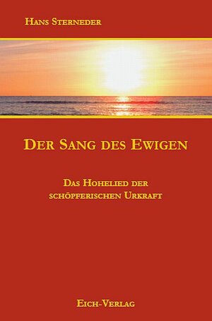 Buchcover Der Sang des Ewigen | Hans Sterneder | EAN 9783940964038 | ISBN 3-940964-03-4 | ISBN 978-3-940964-03-8