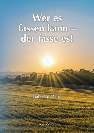 Buchcover Wer es fassen kann – der fasse es! | Gabriele Maria | EAN 9783940964618 | ISBN 3-940964-61-1 | ISBN 978-3-940964-61-8