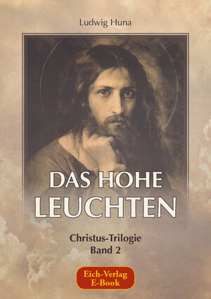 Buchcover Das hohe Leuchten | Ludwig Huna | EAN 9783940964632 | ISBN 3-940964-63-8 | ISBN 978-3-940964-63-2
