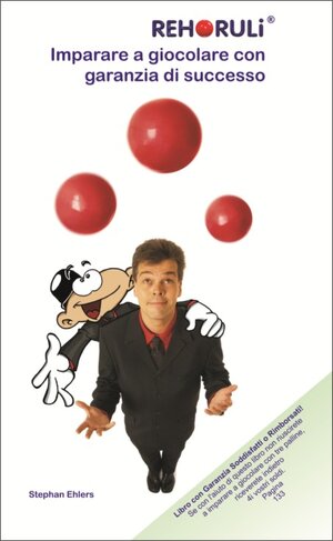 Buchcover Imparare a giocolare con garanzia di successo (Taschenbuch) | Stephan Ehlers | EAN 9783940965073 | ISBN 3-940965-07-3 | ISBN 978-3-940965-07-3