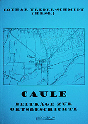 Buchcover Caule. Beiträge zur Ortsgeschichte | EAN 9783940972064 | ISBN 3-940972-06-1 | ISBN 978-3-940972-06-4