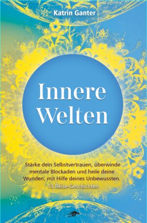 Buchcover Innere Welten | Katrin Ganter | EAN 9783940988072 | ISBN 3-940988-07-3 | ISBN 978-3-940988-07-2