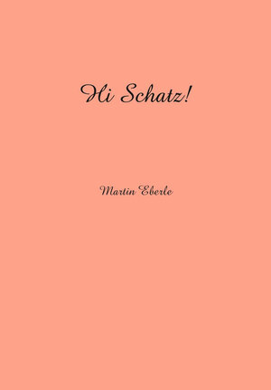 Buchcover Hi Schatz! | Heinrich Dubel | EAN 9783940999443 | ISBN 3-940999-44-X | ISBN 978-3-940999-44-3