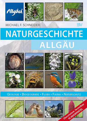 Buchcover NATURGESCHICHTE ALLGÄU | Michael Schneider | EAN 9783941013803 | ISBN 3-941013-80-7 | ISBN 978-3-941013-80-3
