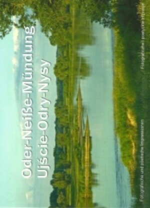 Buchcover Oder-Neiße-Mündung /Ujscie-Odry-Nysy | Juliane A Krone | EAN 9783941024052 | ISBN 3-941024-05-1 | ISBN 978-3-941024-05-2