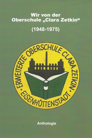 Buchcover Wir von der Oberschule "Clara Zetkin" (1948-1975) | 47 Urheber | EAN 9783941024205 | ISBN 3-941024-20-5 | ISBN 978-3-941024-20-5