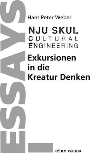Buchcover Exkursionen in die Kreatur Denken | Hans P Weber | EAN 9783941033009 | ISBN 3-941033-00-X | ISBN 978-3-941033-00-9
