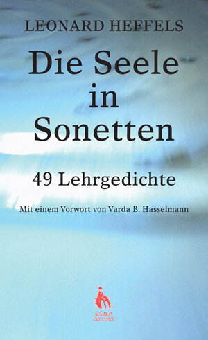 Buchcover Die Seele in Sonetten | Leonard Heffels | EAN 9783941033221 | ISBN 3-941033-22-0 | ISBN 978-3-941033-22-1