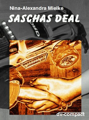 Buchcover Saschas Deal | Nina A Mielke | EAN 9783941043039 | ISBN 3-941043-03-X | ISBN 978-3-941043-03-9