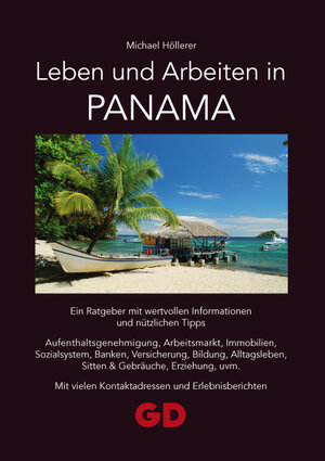 Buchcover Leben und Arbeiten in Panama | Michael Höllerer | EAN 9783941045217 | ISBN 3-941045-21-0 | ISBN 978-3-941045-21-7