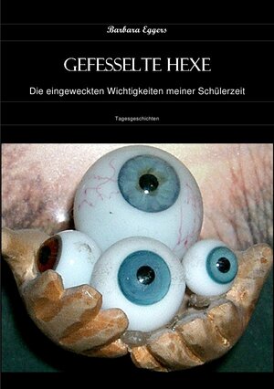 Buchcover Gefesselte Hexe | Barbara Eggers | EAN 9783941071001 | ISBN 3-941071-00-9 | ISBN 978-3-941071-00-1