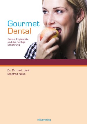 Buchcover Gourmet Dental | Manfred Nilius | EAN 9783941071537 | ISBN 3-941071-53-X | ISBN 978-3-941071-53-7