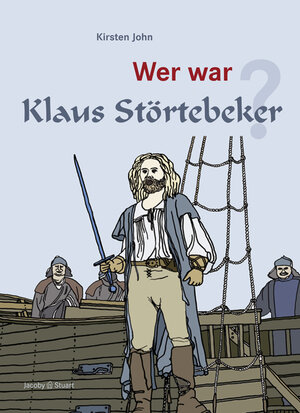 Buchcover Wer war Klaus Störtebeker? | Kirsten John | EAN 9783941087132 | ISBN 3-941087-13-4 | ISBN 978-3-941087-13-2