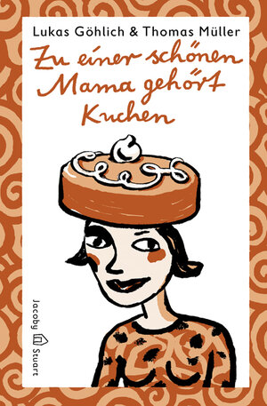 Buchcover Zu einer schönen Mama gehört Kuchen  | EAN 9783941087736 | ISBN 3-941087-73-8 | ISBN 978-3-941087-73-6