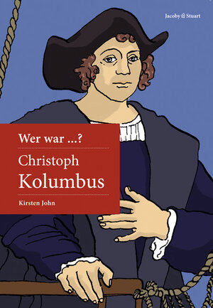 Buchcover Wer war Christoph Kolumbus? | Kirsten John | EAN 9783941087927 | ISBN 3-941087-92-4 | ISBN 978-3-941087-92-7