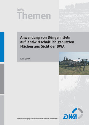 Buchcover Anwendung von Düngemitteln auf landwirtschaftlich genutzten Flächen aus Sicht der DWA  | EAN 9783941089587 | ISBN 3-941089-58-7 | ISBN 978-3-941089-58-7