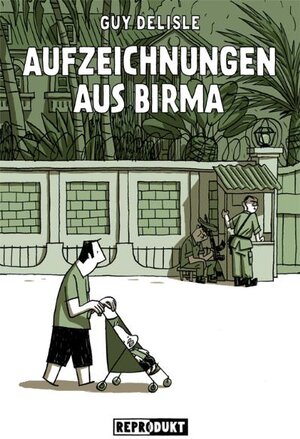 Buchcover Aufzeichnungen aus Birma | Guy Delisle | EAN 9783941099012 | ISBN 3-941099-01-9 | ISBN 978-3-941099-01-2