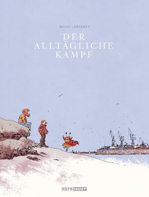 Buchcover Der alltägliche Kampf | Manu Larcenet | EAN 9783941099265 | ISBN 3-941099-26-4 | ISBN 978-3-941099-26-5
