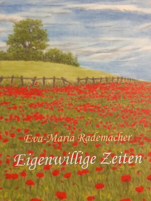 Buchcover Eigenwillige Zeiten | Eva M Rademacher | EAN 9783941104037 | ISBN 3-941104-03-9 | ISBN 978-3-941104-03-7