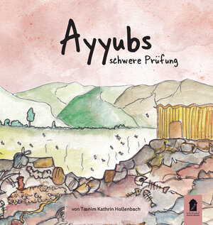 Buchcover Ayyubs schwere Prüfung | Tasnim Kathrin Hollenbach | EAN 9783941111660 | ISBN 3-941111-66-3 | ISBN 978-3-941111-66-0