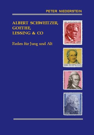 Buchcover Albert Schweitzer, Goethe, Lessing & Co. | Peter Niederstein | EAN 9783941115019 | ISBN 3-941115-01-4 | ISBN 978-3-941115-01-9