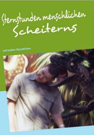 Buchcover Sternstunden menschlichen Scheiterns und andere Absurditäten | Rainer Innreiter | EAN 9783941122000 | ISBN 3-941122-00-2 | ISBN 978-3-941122-00-0