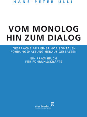 Buchcover Vom Monolog hin zum Dialog | Hans-Peter Ulli | EAN 9783941136502 | ISBN 3-941136-50-X | ISBN 978-3-941136-50-2