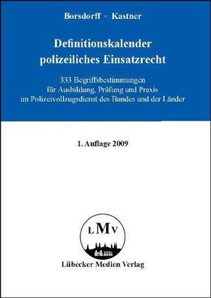 Buchcover Definitionskalender polizeiliches Einsatzrecht | Anke Borsdorff | EAN 9783941138025 | ISBN 3-941138-02-2 | ISBN 978-3-941138-02-5