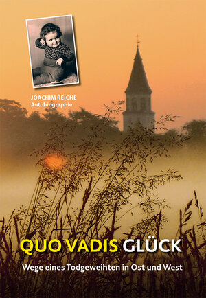 Buchcover Quo Vadis Glück | Joachim Reiche | EAN 9783941139343 | ISBN 3-941139-34-7 | ISBN 978-3-941139-34-3