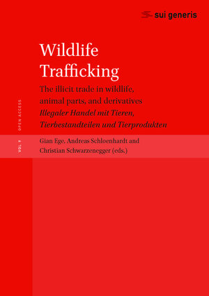 Buchcover Wildlife Trafficking: the illicit trade in wildlife, animal parts, and derivatives  | EAN 9783941159440 | ISBN 3-941159-44-5 | ISBN 978-3-941159-44-0