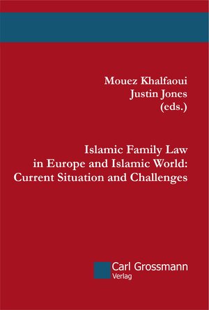 Buchcover Islamic Family Law in Europe and Islamic World: Current Situation and Challenges  | EAN 9783941159488 | ISBN 3-941159-48-8 | ISBN 978-3-941159-48-8