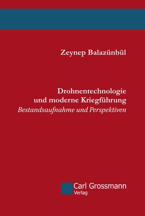 Buchcover Drohnentechnologie und moderne Kriegführung | Zeynep Balazünbül | EAN 9783941159556 | ISBN 3-941159-55-0 | ISBN 978-3-941159-55-6