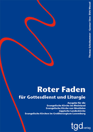 Buchcover Roter Faden für Gottesdienst und Liturgie | Thomas Grieshammer | EAN 9783941162075 | ISBN 3-941162-07-1 | ISBN 978-3-941162-07-5
