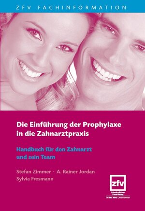Buchcover Die Einführung der Prophylaxe in die Zahnarztpraxis | Stefan Zimmer | EAN 9783941169173 | ISBN 3-941169-17-3 | ISBN 978-3-941169-17-3