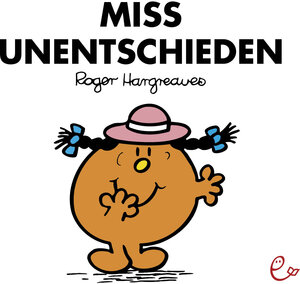 Buchcover Miss Unentschieden | Roger Hargreaves | EAN 9783941172555 | ISBN 3-941172-55-7 | ISBN 978-3-941172-55-5