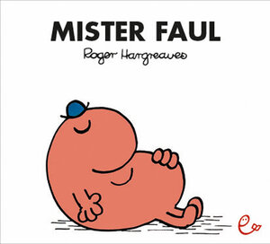 Buchcover Mister Faul | Roger Hargreaves | EAN 9783941172906 | ISBN 3-941172-90-5 | ISBN 978-3-941172-90-6