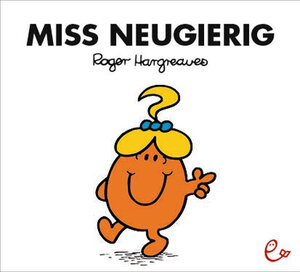 Buchcover Miss Neugierig | Roger Hargreaves | EAN 9783941172920 | ISBN 3-941172-92-1 | ISBN 978-3-941172-92-0