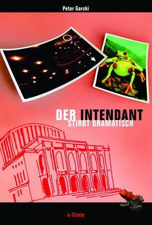 Buchcover Der Intendant stirbt dramatisch | Peter Garski | EAN 9783941183018 | ISBN 3-941183-01-X | ISBN 978-3-941183-01-8