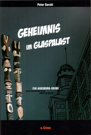 Buchcover Geheimnis im Glaspalast | Peter Garski | EAN 9783941183056 | ISBN 3-941183-05-2 | ISBN 978-3-941183-05-6