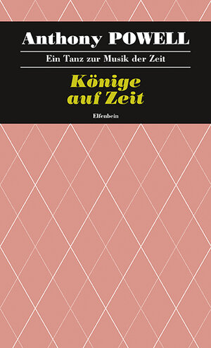 Buchcover Ein Tanz zur Musik der Zeit / Könige auf Zeit | Anthony Powell | EAN 9783941184466 | ISBN 3-941184-46-6 | ISBN 978-3-941184-46-6