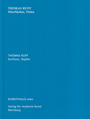 Buchcover Thomas Ruff.  Oberfächen, Tiefen | Douglas Fogle | EAN 9783941185500 | ISBN 3-941185-50-0 | ISBN 978-3-941185-50-0