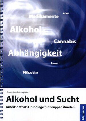Buchcover Alkohol und Sucht | Matthias Brecklinghaus | EAN 9783941186514 | ISBN 3-941186-51-5 | ISBN 978-3-941186-51-4