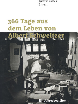 Buchcover 366 Tage aus dem Leben von Albert Schweitzer  | EAN 9783941186620 | ISBN 3-941186-62-0 | ISBN 978-3-941186-62-0