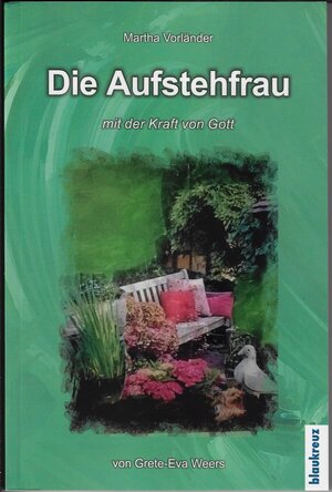 Buchcover Die Aufstehfrau - Martha Vorländer | Weers Grete-Eva | EAN 9783941186750 | ISBN 3-941186-75-2 | ISBN 978-3-941186-75-0