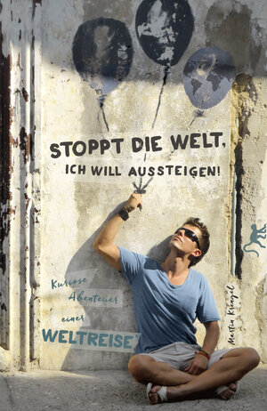 Buchcover Stoppt die Welt, ich will aussteigen! | Martin Krengel | EAN 9783941193222 | ISBN 3-941193-22-8 | ISBN 978-3-941193-22-2