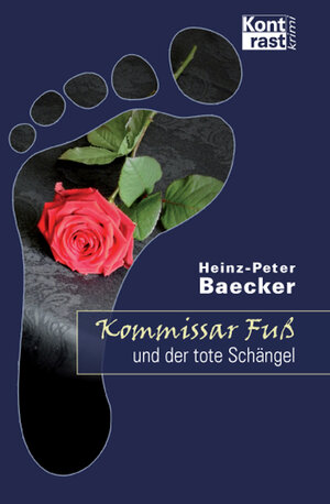 Buchcover Kommissar Fuß und der tote Schängel | Heinz-Peter Baecker | EAN 9783941200258 | ISBN 3-941200-25-9 | ISBN 978-3-941200-25-8